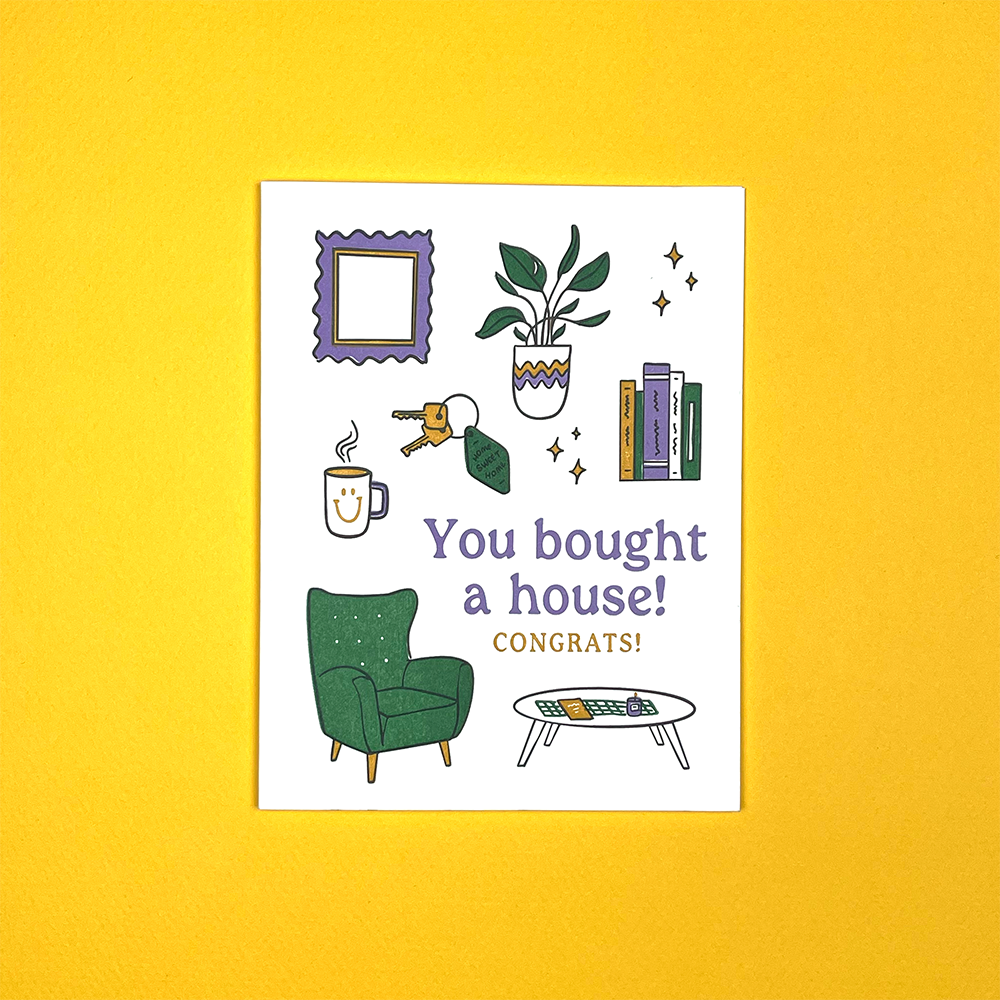 You Bought A House! Card